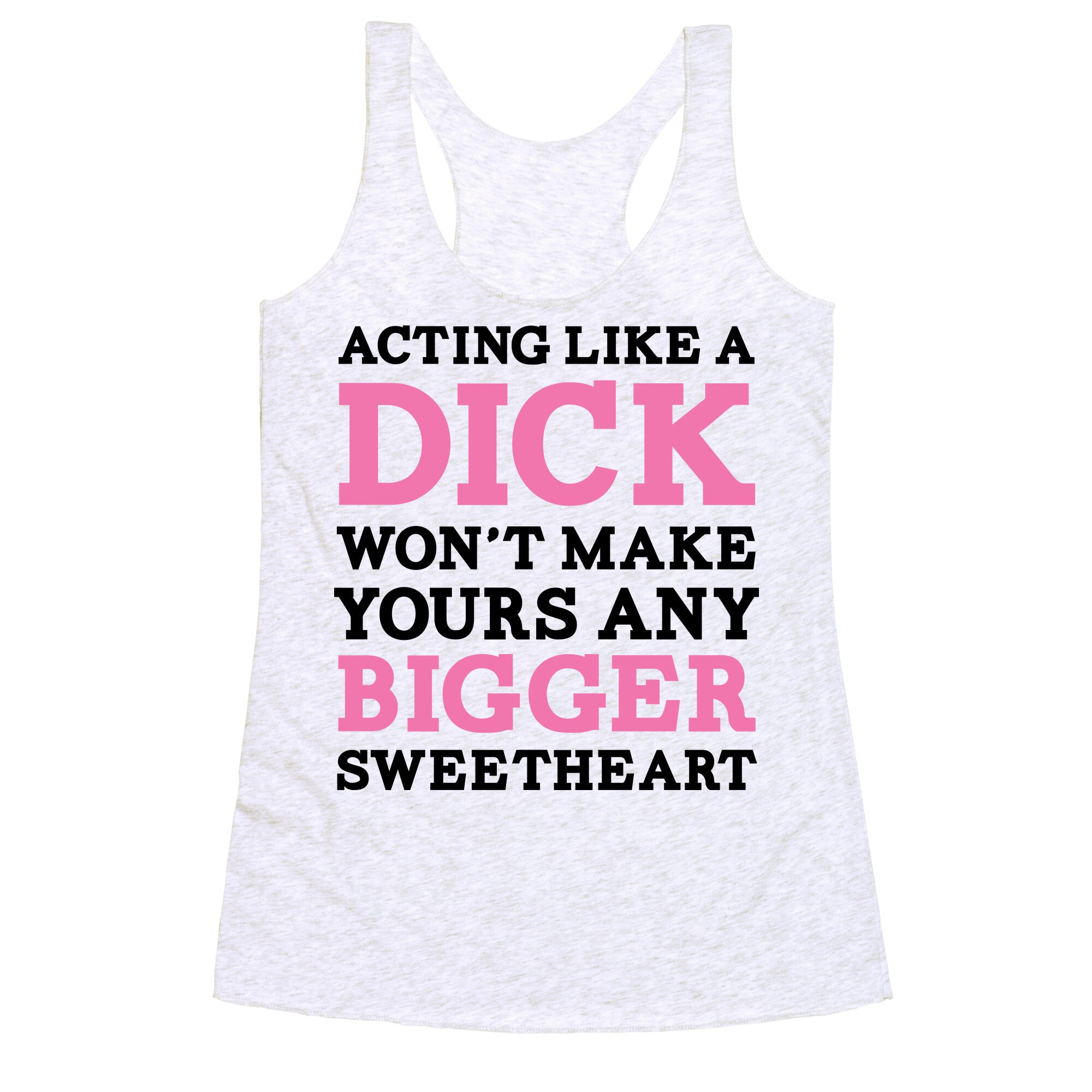 About Being a Dick Racerback Tank